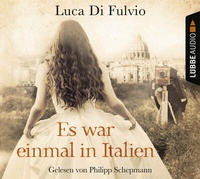 Enlarge image Cover: Es war einmal in Italien - Lübbe Audio