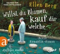 Cover: Willst du Blumen, kauf dir welche - Aufbau audio
