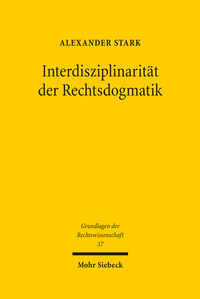 Abbildung von: Interdisziplinarität der Rechtsdogmatik - Mohr Siebeck