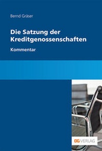 Abbildung von: Die Satzung der Kreditgenossenschaften - Deutscher Genossenschafts-Verlag