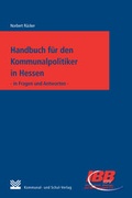 Abbildung von: Handbuch für den Kommunalpolitiker in Hessen - Kommunal- und Schul-Verlag