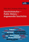 Cover: Geschichtskultur - Public History - Angewandte Geschichte - UTB
