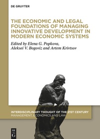 Enlarge image Cover: The Economic and Legal Foundations of Managing Innovative Development in Modern Economic Systems - De Gruyter Oldenbourg