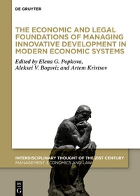 Enlarge image Cover: The Economic and Legal Foundations of Managing Innovative Development in Modern Economic Systems - De Gruyter Oldenbourg