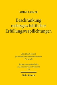 Abbildung von: Beschränkung rechtsgeschäftlicher Erfüllungsverpflichtungen - Mohr Siebeck