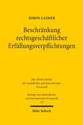 Bild: Beschr&auml;nkung rechtsgesch&auml;ftlicher Erf&uuml;llungsverpflichtungen - Mohr Siebeck