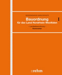 Abbildung von: Bauordnung für das Land Nordrhein-Westfalen - Landesbauordnung - Grundwerk ohne Fortsetzungsbezug - Rehm