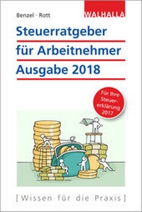 Abbildung von: Steuerratgeber für Arbeitnehmer - Ausgabe 2018 - Walhalla