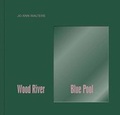 Cover: Jo Ann Walters - Wood River Blue Pool - Image Text Ithaca