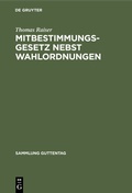 Cover: Mitbestimmungsgesetz nebst Wahlordnungen - De Gruyter