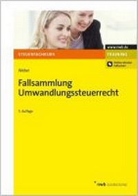 Abbildung von: Fallsammlung Umwandlungssteuerrecht - NWB
