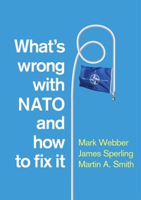 Enlarge image Cover: What's Wrong with NATO and How to Fix it - Polity Press