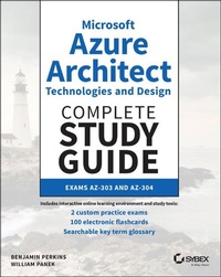 Abbildung von: Microsoft Azure Architect Technologies and Design Complete Study Guide - Sybex Inc.,U.S.
