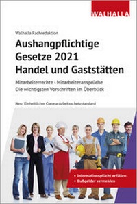 Abbildung von: Aushangpflichtige Gesetze 2021 | Handel und Gaststätten - Walhalla