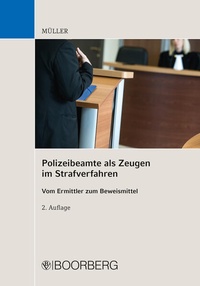 Abbildung von: Polizeibeamte als Zeugen im Strafverfahren - Boorberg