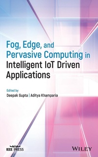 Abbildung von: Emerging Trends and Roles of Fog, Edge and Pervasive Computing in Intelligent IoT Driven Applications - Wiley-Blackwell