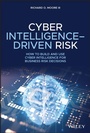 Cover: Cyber Intelligence-Driven Risk - Wiley