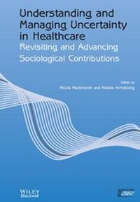 Enlarge image Cover: Understanding and Managing Uncertainty in Healthcare - Wiley-Blackwell