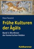 Cover: Fr&uuml;he Kulturen der &Auml;g&auml;is - Kohlhammer