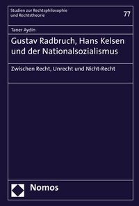 Abbildung von: Gustav Radbruch, Hans Kelsen und der Nationalsozialismus - Nomos