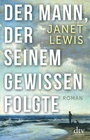 Cover: Der Mann, der seinem Gewissen folgte - dtv