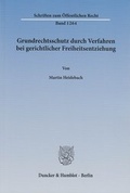 Cover: Grundrechtsschutz durch Verfahren bei gerichtlicher Freiheitsentziehung - Duncker & Humblot