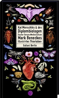 Enlarge image Cover: Kat Menschiks und des Diplom-Biologen Doctor Rerum Medicinalium Mark Beneckes Illustrirtes Thierleben - Galiani Berlin