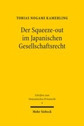 Abbildung von: Der Squeeze-out im Japanischen Gesellschaftsrecht - Mohr Siebeck