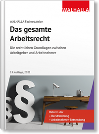 Abbildung von: Das gesamte Arbeitsrecht - Ausgabe 2021 - Walhalla