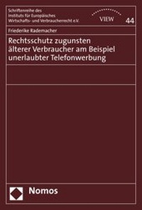 Abbildung von: Rechtsschutz zugunsten älterer Verbraucher am Beispiel unerlaubter Telefonwerbung - Nomos