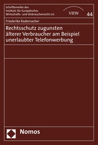 Abbildung von: Rechtsschutz zugunsten älterer Verbraucher am Beispiel unerlaubter Telefonwerbung - Nomos