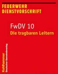 Abbildung von: Die tragbaren Leitern - Deutscher Gemeindeverlag