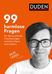 Abbildung von: 99 harmlose Fragen für überraschende Unterhaltungen zwischen Eltern und Kindern - Duden
