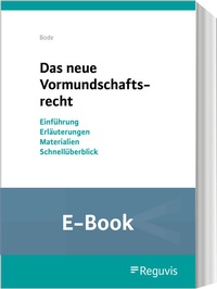 Abbildung von: Das neue Vormundschaftsrecht (E-Book) - Reguvis Fachmedien