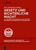 Cover: Gesetz und richterliche Macht - De Gruyter Akademie Forschung