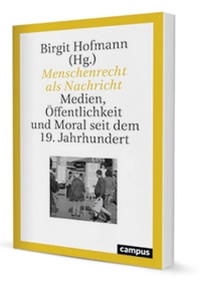 Abbildung von: Menschenrecht als Nachricht - Campus