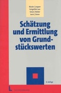 Cover: Sch&auml;tzung und Ermittlung von Grundst&uuml;ckswerten - Luchterhand