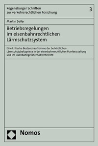 Abbildung von: Betriebsregelungen im eisenbahnrechtlichen Lärmschutzsystem - Nomos