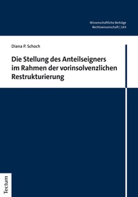Abbildung von: Die Stellung des Anteilseigners im Rahmen der vorinsolvenzlichen Restrukturierung - Tectum Wissenschaftsverlag
