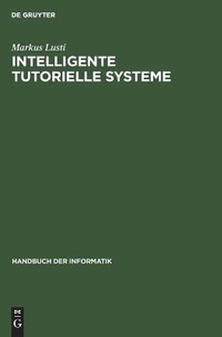Enlarge image Cover: Handbuch der Informatik / Aus- und Weiterbildung / Intelligente tutorielle Systeme - Oldenbourg Wissenschaftsverlag