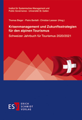 Cover: Krisenmanagement und Zukunftsstrategien f&uuml;r den alpinen Tourismus - Erich Schmidt Verlag