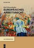 Cover: Europ&auml;isches Arbeitsrecht - De Gruyter