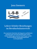 Bild: Lehrer-Schüler-Beziehungen im Berufsschulunterricht - Dr. Jens Christian Soemers