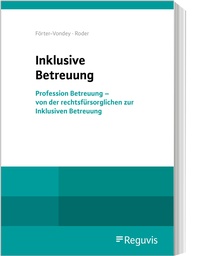 Abbildung von: Inklusive Betreuung - Reguvis Fachmedien