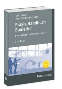Bild vergrößern Bild: Praxis-Handbuch Bauleiter - Rudolf Müller Verlag