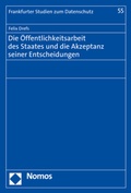 Cover: Die &Ouml;ffentlichkeitsarbeit des Staates und die Akzeptanz seiner Entscheidungen - Nomos