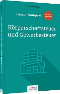 Abbildung von: #steuernkompakt Körperschaftsteuer und Gewerbesteuer - Schäffer-Poeschel