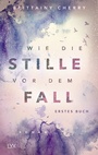 Cover: Wie die Stille vor dem Fall - LYX