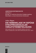 Cover: Die Nebenklage im Gef&uuml;ge strafprozessualer Verletztenbeteiligung - De Gruyter
