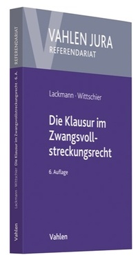 Abbildung von: Die Klausur im Zwangsvollstreckungsrecht - Vahlen